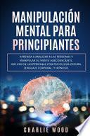 Manipulación Mental Para Principiantes