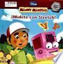 Manny Manitas. ¡Mídete con Stretch!
