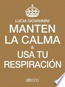 Mantén la calma y usa tu respiración
