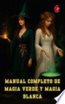 Manual Completo de Magia Verde y Magia Blanca