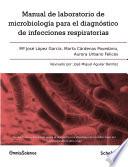 Manual de laboratorio de microbiología para el diagnóstico de infecciones respiratorias
