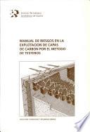 MANUAL DE RIESGOS EN LA EXPLOTACION DE CAPAS DE CARBON POR EL METODO DE TESTEROS
