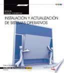 Manual. Instalación y actualización de sistemas operativos (Transversal: UF0852). Certificados de profesionalidad