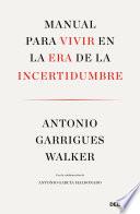 Manual para vivir en la era de la incertidumbre