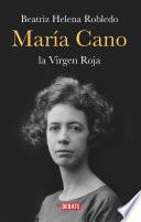 María Cano. La virgen roja