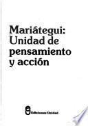 Mariátegui, unidad de pensamiento y acción