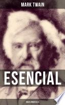 Mark Twain esencial: Obras inmortales