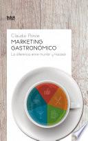 Marketing Gastronómico: La diferencia entre triunfar y fracasar