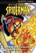 Marvel Saga-Peter Parker Spiderman 1-Los días de nuestra vida