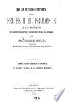 Mas luz de verdad histórica sobre Felipe II el Prudente y su reinado