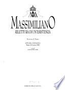 Massimiliano, rilettura di un'esistenza