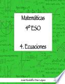 Matem‡ticas 4¼ ESO - 4. Ecuaciones