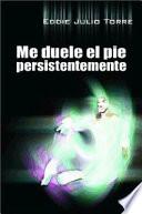 Me Duele El Pie Persistentemente