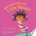 ¡Me Gusta Cómo Soy! / I Like Myself!