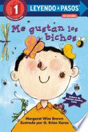 Me gustan los bichos (I lIke Bugs Spanish Edition)