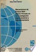 Mecanisnos de Enlace INIA - Sector Privado en la Investgacion Agroindustrial y Agroalimentaria