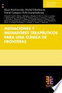 Mediaciones y mediadores terapéuticos para una clínica de fronteras