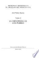 Medicina y sociedad en el Uruguay del novecientos: La ortopedia de los pobres