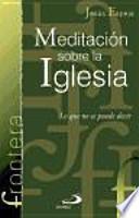 Meditación sobre la Iglesia