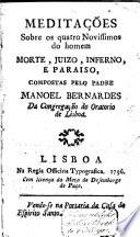 Meditaçoes sobre os quatro novissimos do homen Morte, Juizo, Inferno, e Paraiso