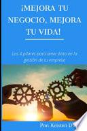 Mejora tu negocio, mejora tu vida!