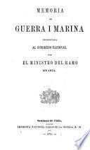 Memoria de Guerra i Marina presentada al Congreso Nacional ...