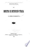 Memoria de Ministro de Instrucción Pública, Don Jorje Huneeus G.