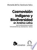 Memoria del 1er. Seminario Taller Cosmovisión Indígena y Biodiversidad en América Latina