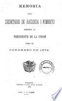 Memoria del Secretario de Hacienda i Fomento dirijida al Presidente de los Estados Unidos de Colombia para el Congreso de ...