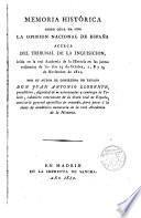 Memoria histórica sobre cual ha sido la opinión nacional de España acerca del Tribunal de la Inquisición