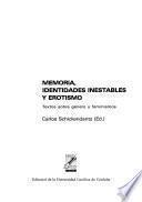 Memoria, identidades inestables y erotismo