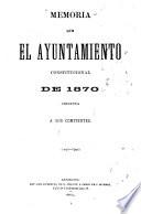 Memoria que el Ayuntamiento constitucional ... presenta para conocimiento de sus comitentes