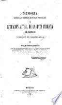 Memoria sobre las causas que han originado la situación actual de la raza indígena de México, y medios de remediarla