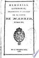 Memorial literario, instructivo y curioso de la Corte de Madrid ...