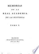 Memorias de la Real Academia de la Historia,...