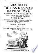Memorias de las reynas catholicas