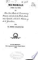 Memorias para la vida de Don José María de Zuaznavar y Francia, individuo de las Reales Academias Española, de la de la Historia, y de la Greco-latina