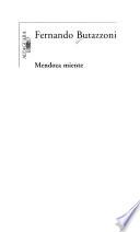 Mendoza miente