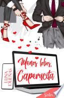 Menos lobos, Caperucita