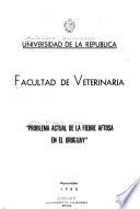 Mesa redonda sobre Problema actual de la fiebre aftosa en el Uruguay.