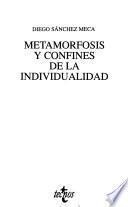 Metamorfosis y confines de la individualidad