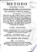 Metodo practico i facil para promover los estudios de latinidad i bellas letras