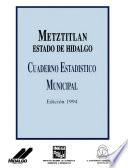 Metztitlán estado de Hidalgo. Cuaderno estadístico municipal 1994