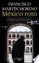 México roto (Ladrón de esperanzas 2)