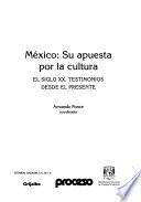 México, su apuesta por la cultura