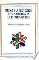 México y la protección de sus nacionales en Estados Unidos