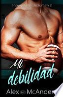 Mi debilidad