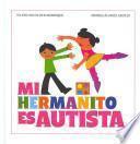 Mi hermanito es autista/ My Little Brother is Autistic