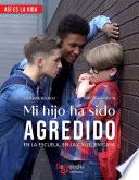 Mi hijo ha sido agredido