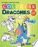 Mi libro grande para Colorear - Dragones - 2 en 1